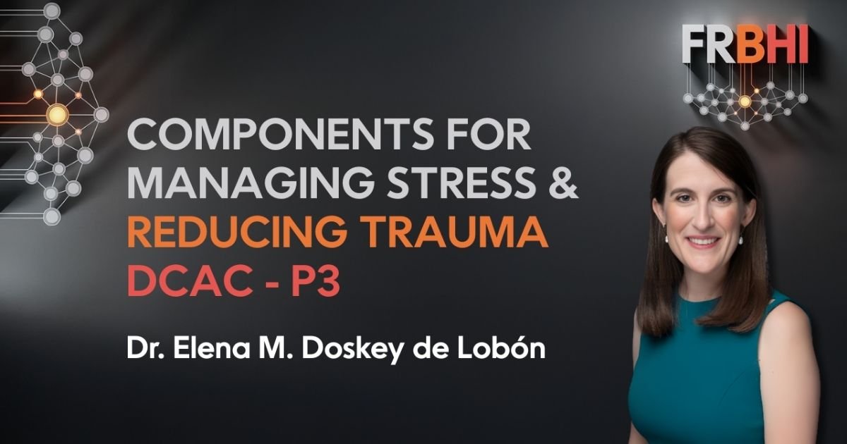 Components For Managing Stress and Reducing Trauma