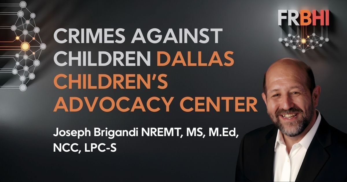 Crimes Against Children - Dallas Children’s Advocacy Center