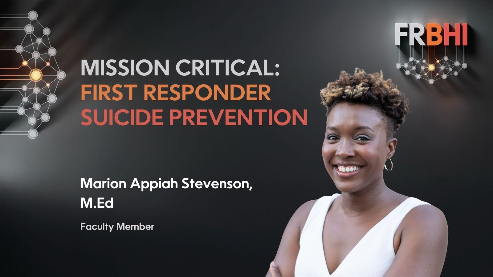 Marion Appiah Stevenson - Mission Critical First Responder Suicide Prevention